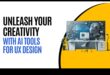 Απελευθερώνοντας τη δημιουργικότητα: Η εργαλειοθήκη του σχεδιαστή UX/UI
